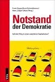 Notstand der Demokratie: Auf dem Weg in einen autorit&auml;ren Kapitalismus? - 