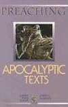 Preaching Apocalyptic Texts (Preaching Classic Texts)