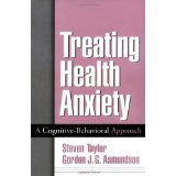 Treating Health Anxiety: A Cognitive-Behavioral Approach [HARDCOVER] [2004] [By Steven Taylor Phd]