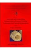 Neolithic and Chalcolithic archaeology in Eurasia : building techniques and spatial organisation
