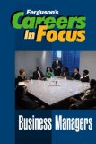 Careers in Focus: Business Managers (Ferguson's Careers in Focus)