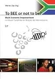 To BEE or not to be?: Black Economic Empowerment im neuen S&uuml;dafrika am Beispiel der Weinindustrie - 