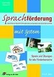 Sprachf�rderung mit System: Spiele und �bungen f�r alle F�rderbereiche - Steff Aellig