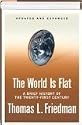 Updated & Expanded 2006 Edition of the World Is Flat, A Breif History of the Twenty-First Century release 2.0