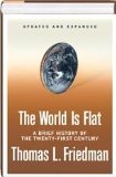 Updated & Expanded 2006 Edition of the World Is Flat, A Breif History of the Twenty-First Century release 2.0