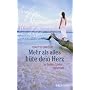 Mehr als alles h�te dein Herz: In Gottes Liebe aufatmen