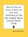How To Die For Love! A Farce, In Two Acts: Performed At The New English Opera, Lyceum Theatre (1816)