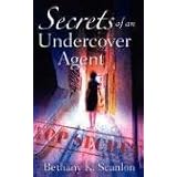 Secrets of an Undercover Agent