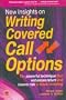 New Insights on Writing Covered Call Options