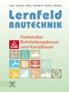 Lernfeld Bautechnik: Fachstufen Rohrleitungsbauer und Kanalbauer