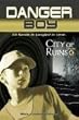 City of Ruins: Danger Boy Episode 4