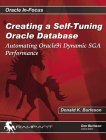 cover of Creating a Self-Tuning Oracle Database: Automating Oracle9i Dynamic SGA Performance (Oracle In-Focus series)