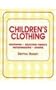 Children's Clothing: Designing, Selecting Fabrics, Patternmaking, and Sewing (F.I.T. Collection)