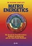 Matrix Energetics: The Science and Art of Transformation