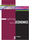 Exploring Microeconomics (with Xtra! CD-ROM, InfoTrac , and Student Workbook 2nd Printing)