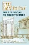 Vitruvius. The Ten Books on Architecture. Translated by Morris Hicky Morgan