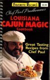 Chef Paul Prudhommes Louisiana Cajun Magic Cookbook (Favorite Recipes)