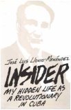 Insider: My Hidden Life As a Revolutionary in Cuba