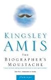 The Biographer`s Moustache
