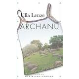 Archanu: Romanvon "Ulla Lenze"