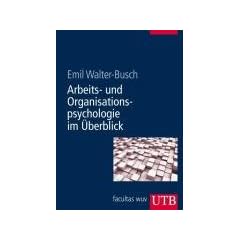 Arbeits- und Organisationspsychologie im �berblick