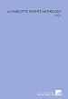 A Charlotte Bronte Anthology: -1921