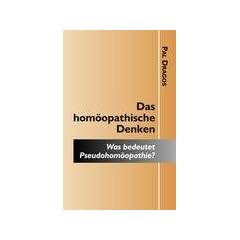 Das hom�opathische Denken - Was bedeutet Pseudohom�opathie?