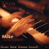 Click here to buy Then and Now by  Mike LeDonne .