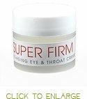 Super Firm Anti-Aging Eye & Throat Creme .25 Oz