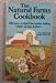 The Natural Farms Cookbook: From Deaf Smith Organic Farms, Inc.