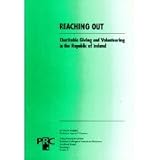 Reaching out : charitable giving and volunteering in the Republic of Ireland