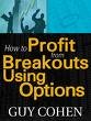 How to Profit from Breakouts Using Options with Guy Cohen