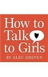 How to Talk to Girls
