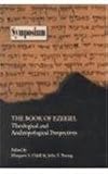 The Book of Ezekiel: Theologican and Anthropological Perspectives (Symposium Series (Society of Biblical Literature))