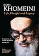 Imam Khomeini: Life, Thought and Legacy (Plus 16 Pages of Photographs)