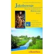 Jakobswege 04. Wege der Jakobspilger im Rheinland: In 12 Etappen von Nimwegen und Emmerich �ber Kleve, Xanten, Neuss und K�ln nach Bonn: BD 4