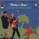 Click here to buy Being a Bear: Jazz for the Whole Family by  Dan Barrett and Rebecca Kilgore .