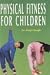 Physical Fitness for Children at Amazon Books: 21bEmZv%2BbmL._SL75_