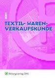 Textil-Warenverkaufskunde. Lehr-/Fachbuch