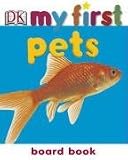 Pets (My First Board Book)