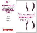 Nie opuszczaj mnie - Ksiazka audio CD MP3 - Kazuo Ishiguro