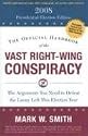 The Official Handbook of the Vast Right-Wing Conspiracy: The 2008 Presidential Election Edition