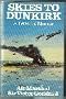 Skies to Dunkirk: A Personal Memoir