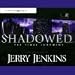 Shadowed [Unabridged CDs]