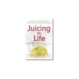 Juicing for Life: A Guide to the Benefits of Fresh Fruit and Vegetable Juicing [Paperback]