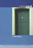 Carchar Rhuthun : hanes byr = Ruthin gaol : a brief history