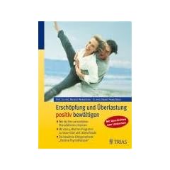 Ersch�pfung und �berlastung positiv bew�ltigen