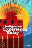 Indigenous Experience Today (Wenner-Gren International Symposium Series)