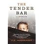 Tender Bar: A Memoir