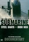 The True Story - Submarines - Steel Boats - Iron Men [DVD] (56 Minutes) - The Hoffman Documentary Collection - Narrated by Robert Lansing; Tom Clancy; Edward L. Beach.